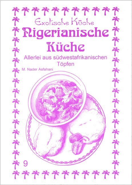 Cover: 9783927459984 | Nigerianische Küche | Allerlei aus südwestafrikanischen Töpfen | Buch