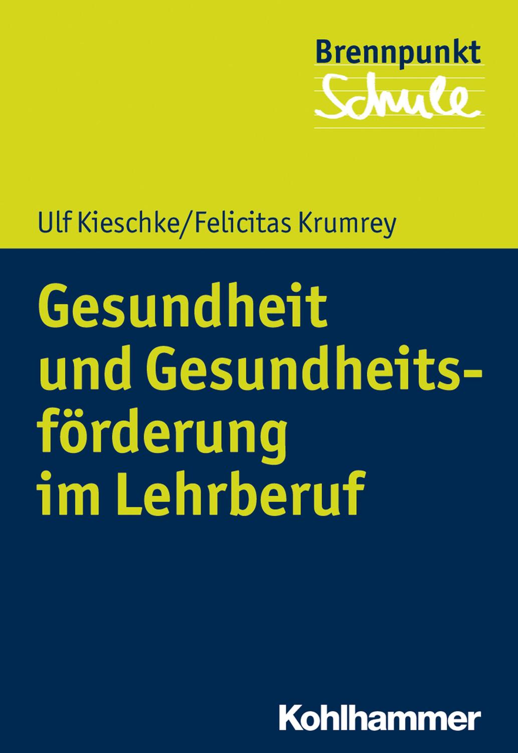 Cover: 9783170360785 | Gesundheit und Gesundheitsförderung im Lehrberuf | Kieschke (u. a.)