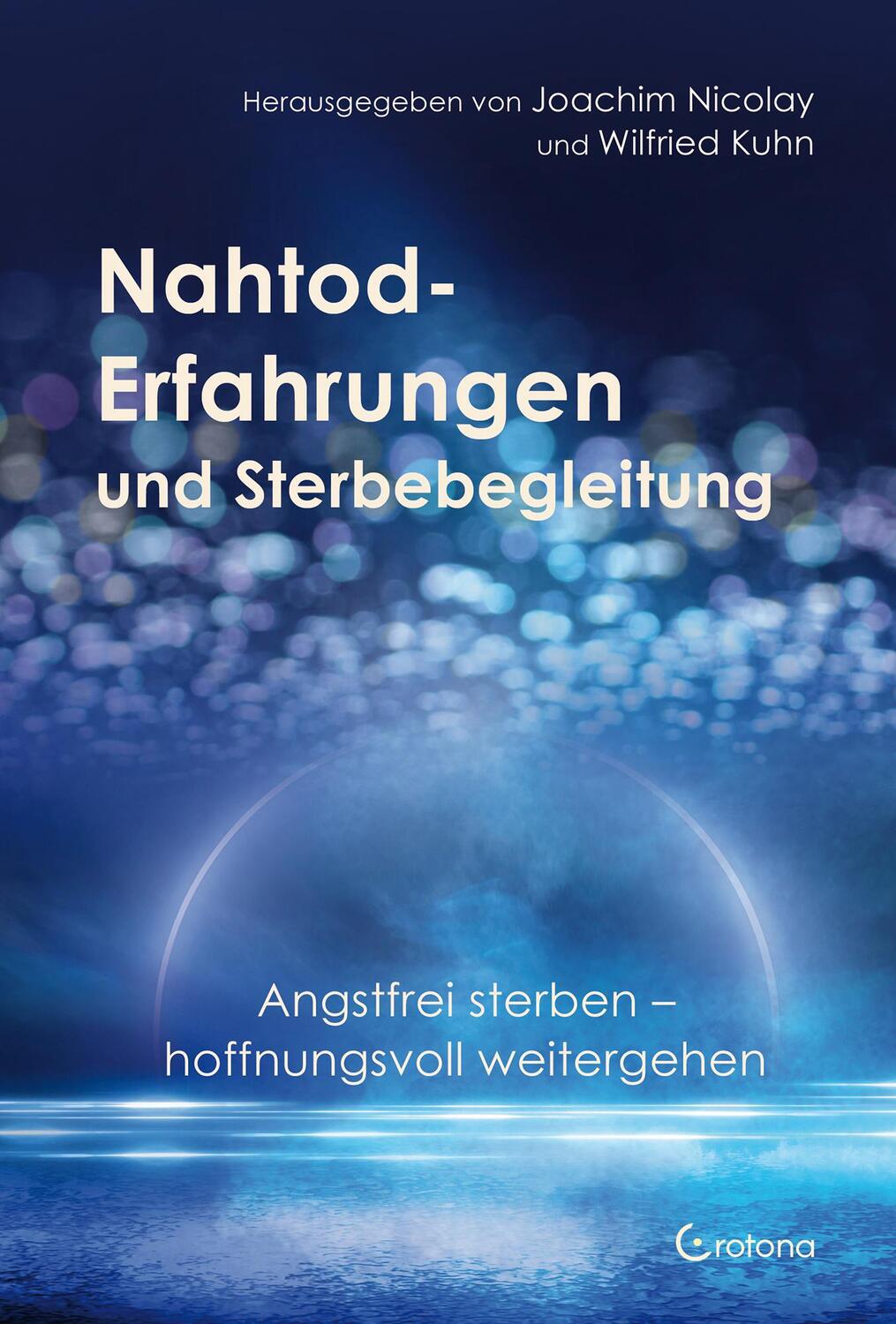 Cover: 9783861912484 | Nahtod-Erfahrungen und Sterbebegleitung | Joachim Nicolay (u. a.)