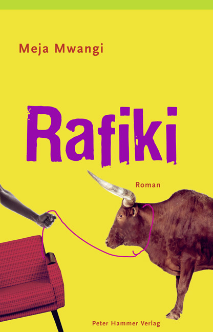 Cover: 9783779504825 | Rafiki | Roman | Meja Mwangi | Buch | 2014 | Peter Hammer Verlag