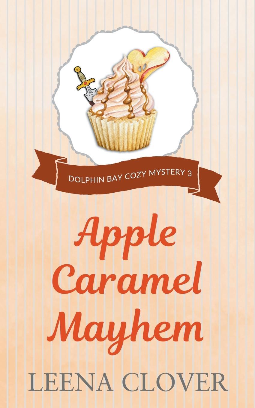 Cover: 9798201975050 | Apple Caramel Mayhem | Leena Clover | Taschenbuch | Paperback | 2022