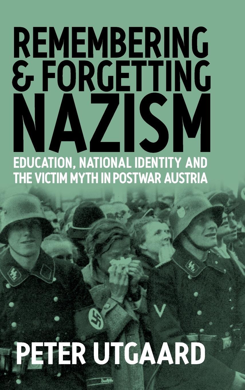 Cover: 9781571811875 | Remembering and Forgetting Nazism | Peter Utgaard | Buch | Englisch