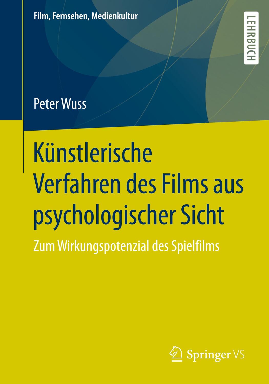 Cover: 9783658320515 | Künstlerische Verfahren des Films aus psychologischer Sicht | Wuss