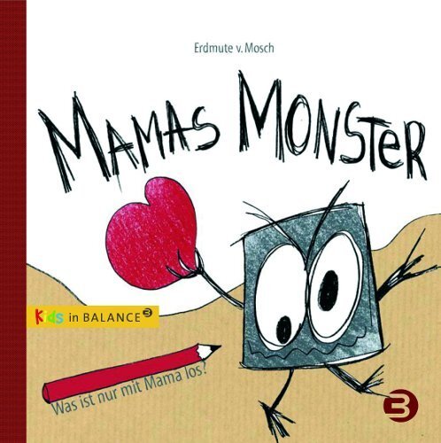 Cover: 9783867390408 | Mamas Monster | Was ist nur mit Mama los? | Erdmute von Mosch | Buch
