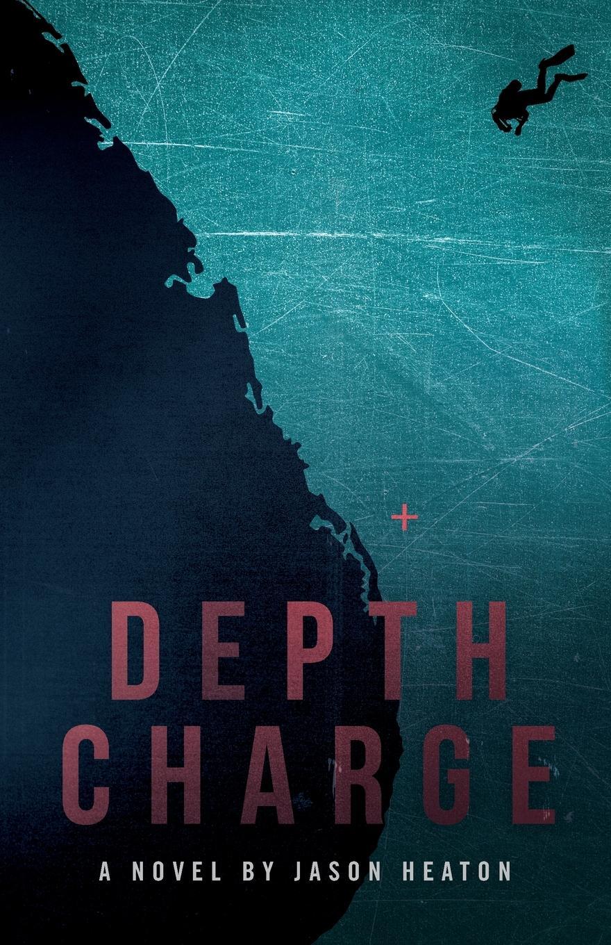 Cover: 9781736494707 | Depth Charge | Jason Heaton | Taschenbuch | Paperback | Englisch