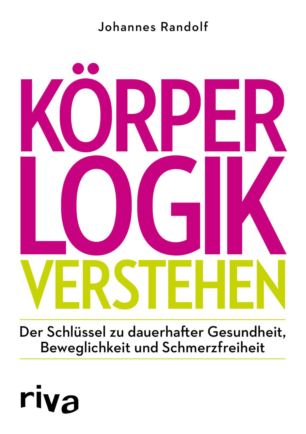 Cover: 9783742306258 | Körperlogik verstehen | Johannes Randolf | Taschenbuch | Deutsch