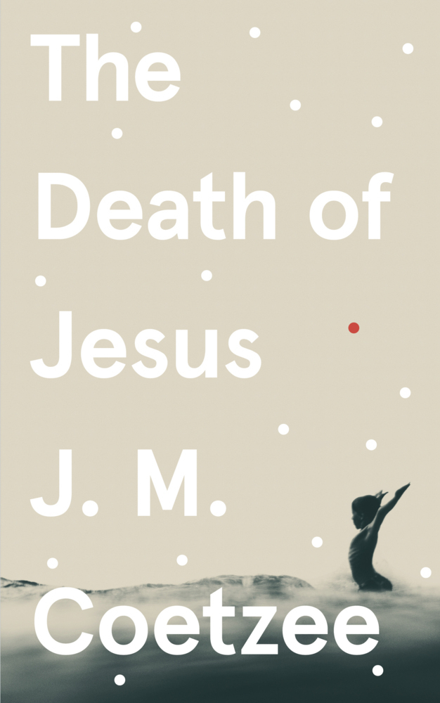 Cover: 9781787302129 | The Death of Jesus | J. M. Coetzee | Taschenbuch | Englisch | 2020