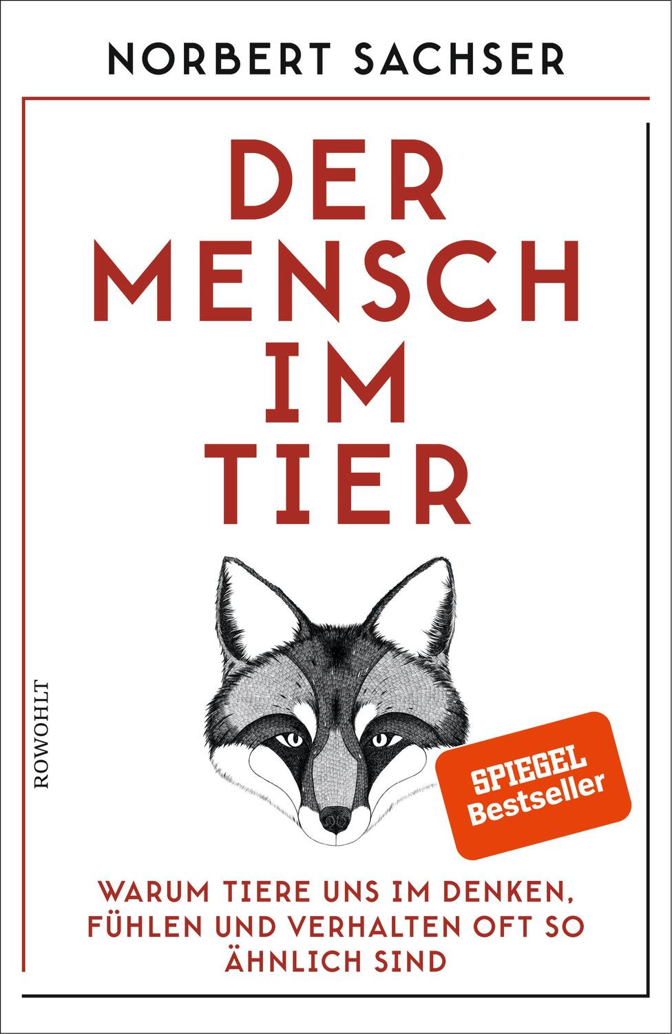 Cover: 9783498060909 | Der Mensch im Tier | Norbert Sachser | Buch | Deutsch | 2018 | Rowohlt