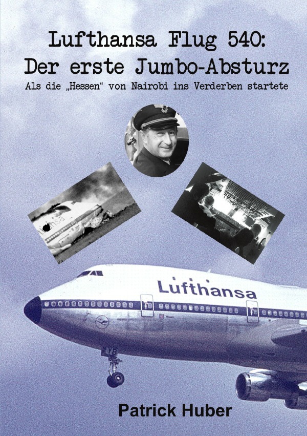 Cover: 9783759875280 | Lufthansa Flug 540: Der erste Jumbo-Absturz | Patrick Huber | Buch