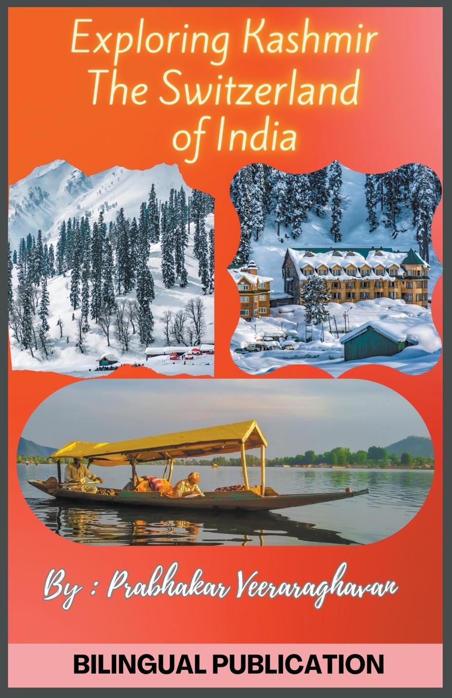 Cover: 9798223993728 | Exploring Kashmir, the Switzerland of India | Prabhakar Veeraraghavan