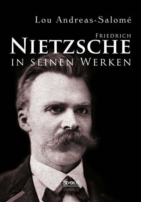 Cover: 9783863476694 | Friedrich Nietzsche in seinen Werken | Lou Andreas-Salomé | Buch
