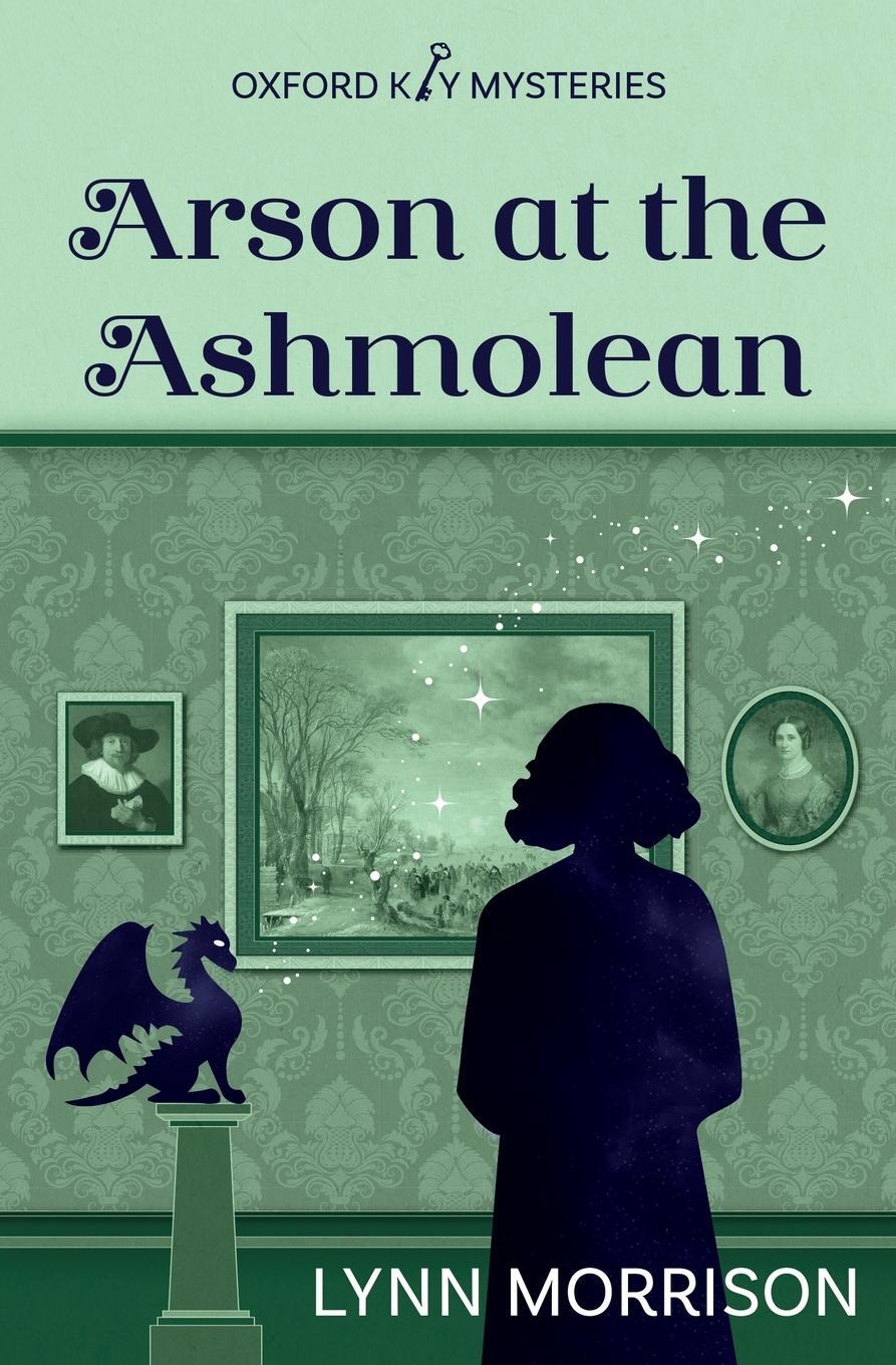 Cover: 9781838039127 | Arson at the Ashmolean | Lynn Morrison | Taschenbuch | Paperback