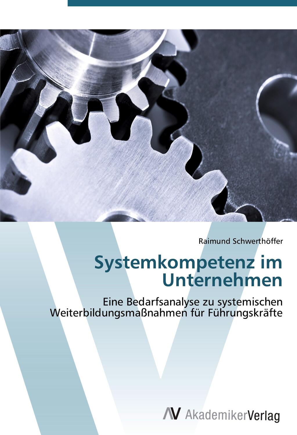 Cover: 9783639437867 | Systemkompetenz im Unternehmen | Raimund Schwerthöffer | Taschenbuch