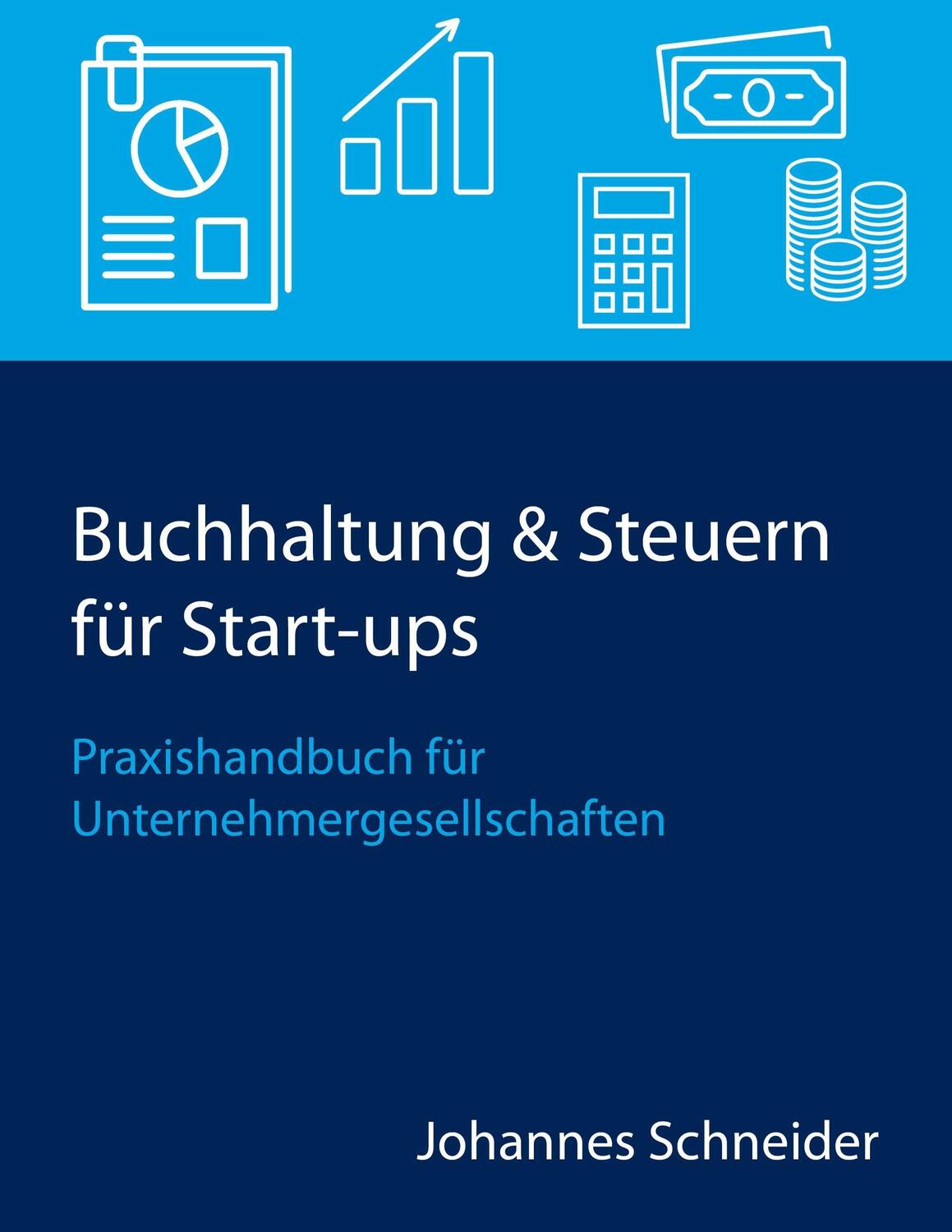 Cover: 9783749433858 | Buchhaltung & Steuern für Start-ups | Johannes Schneider | Taschenbuch