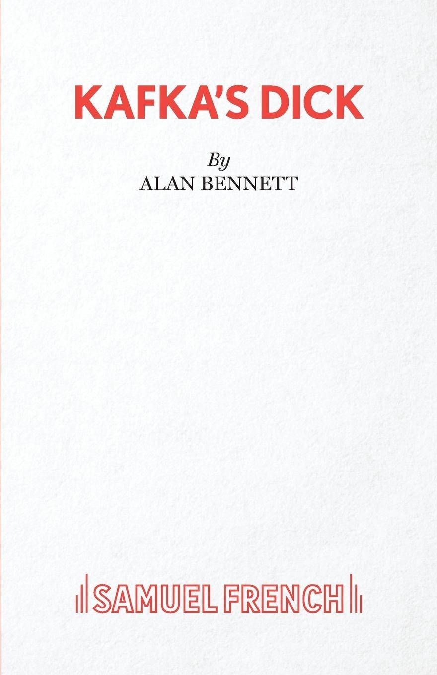 Cover: 9780573016639 | Kafka's Dick | Alan Bennett | Taschenbuch | Paperback | Englisch
