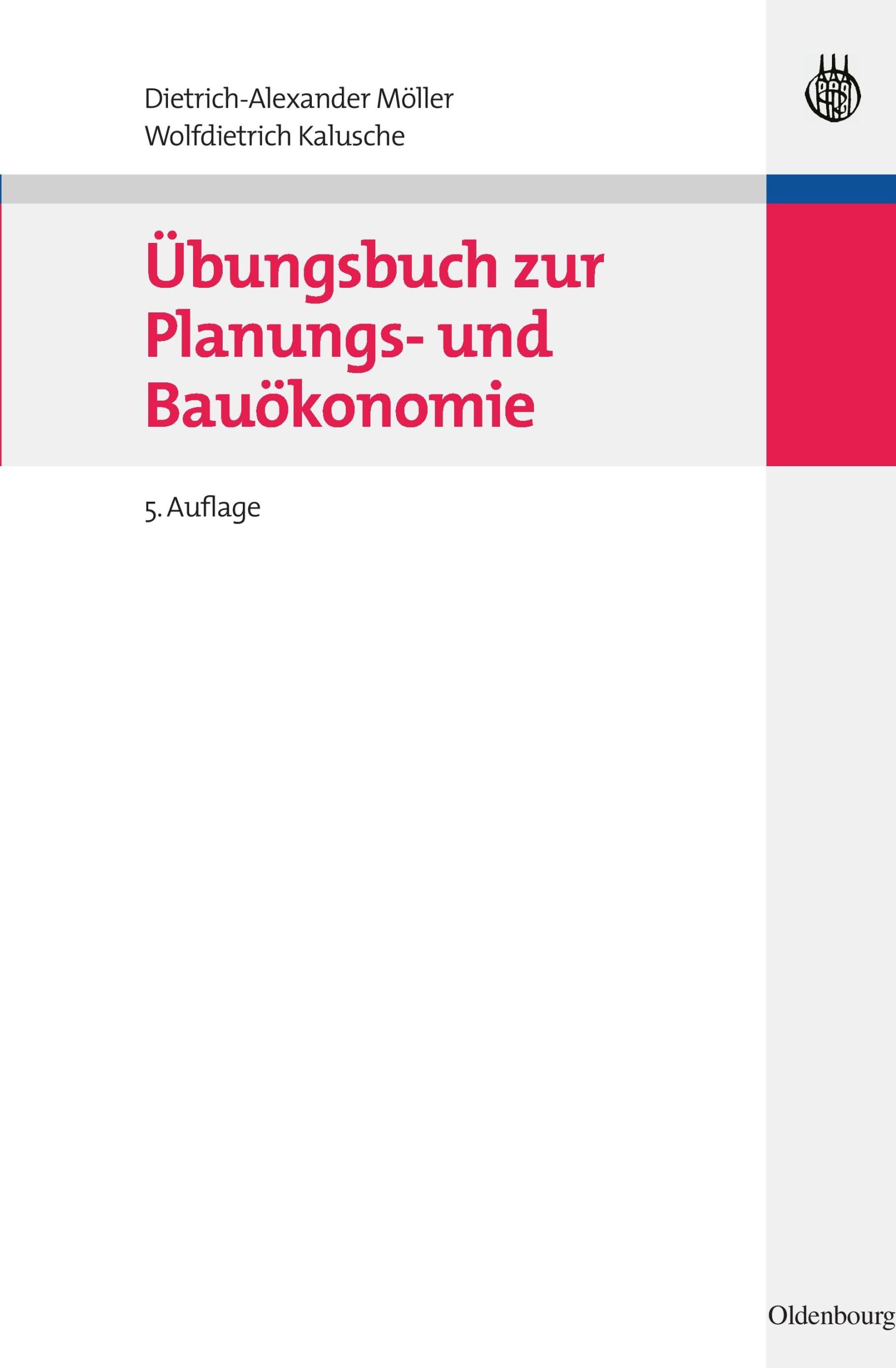 Cover: 9783486590210 | Übungsbuch zur Planungs- und Bauökonomie | Kalusche (u. a.) | Buch