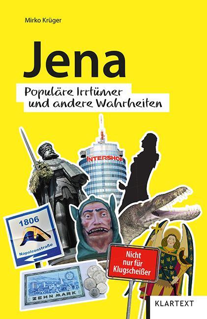 Cover: 9783837523737 | Jena | Populäre Irrtümer und andere Wahrheiten | Mirko Krüger | Buch