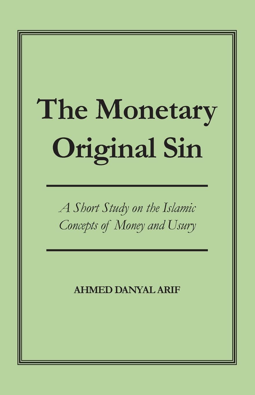 Cover: 9781915492548 | The Monetary Original Sin | Ahmed Danyal Arif | Taschenbuch | Englisch