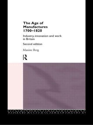 Cover: 9780415069359 | The Age of Manufactures, 1700-1820 | Maxine Berg | Taschenbuch | 1994