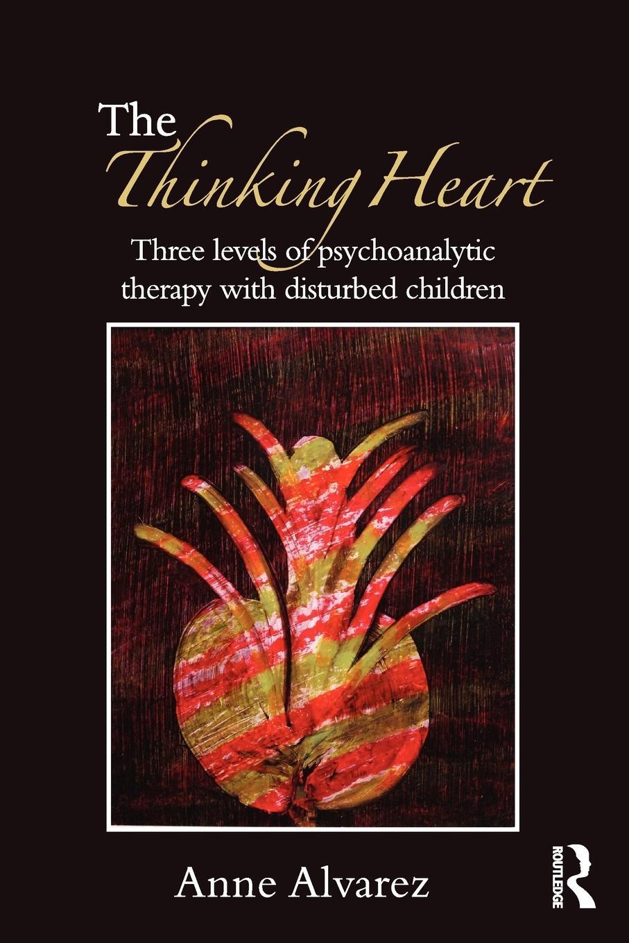 Cover: 9780415554879 | The Thinking Heart | Anne Alvarez | Taschenbuch | Englisch | 2012