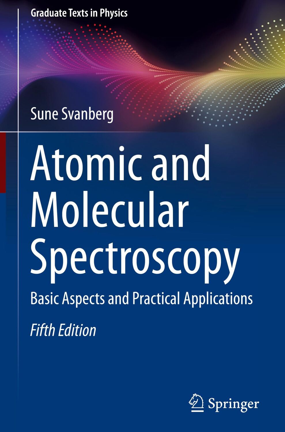 Cover: 9783031047756 | Atomic and Molecular Spectroscopy | Sune Svanberg | Buch | xx | 2023