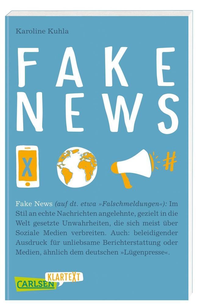 Cover: 9783551317315 | Carlsen Klartext: Fake News | Karoline Kuhla-Freitag | Taschenbuch