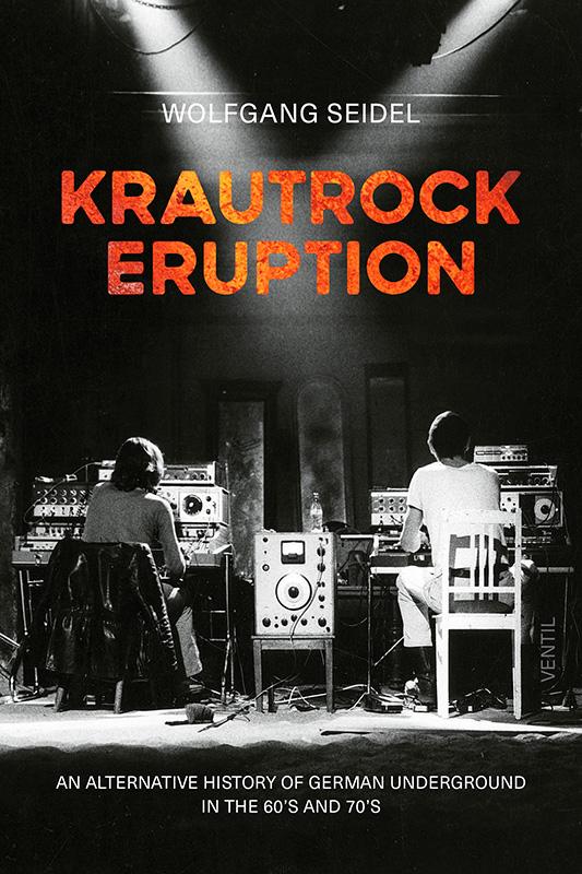 Cover: 9783955752330 | Krautrock Eruption | Wolfgang Seidel | Taschenbuch | 192 S. | Englisch