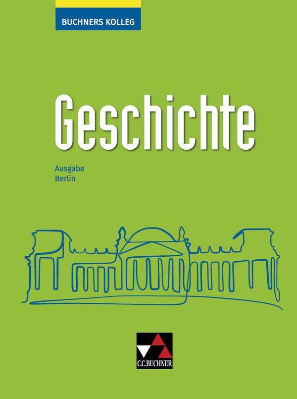 Cover: 9783661320632 | Buchners Kolleg Geschichte Berlin - neu | Thomas Ahbe (u. a.) | Buch
