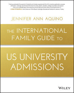 Cover: 9781119370987 | The International Family Guide to US University Admissions | Aquino