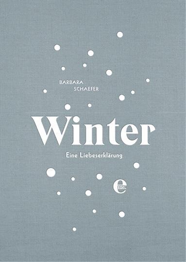 Cover: 9783841905734 | Winter | Eine Liebeserklärung | Barbara Schaefer | Buch | 224 S.