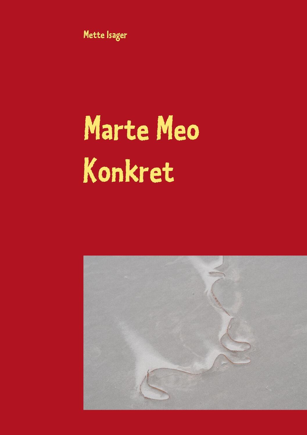 Cover: 9783741296468 | Marte Meo Konkret | Entwicklungs-und Sprachförderung in Beispielen