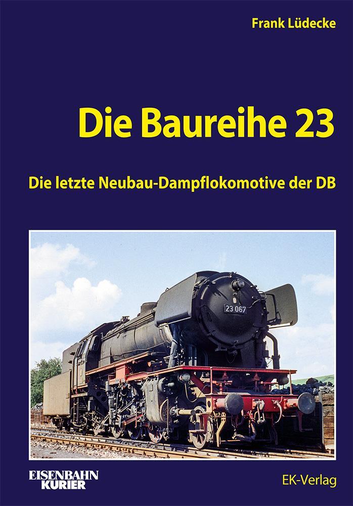 Cover: 9783844660579 | Die Baureihe 23 | Die letzte Neubau-Dampflokomotive der DB | Lüdecke