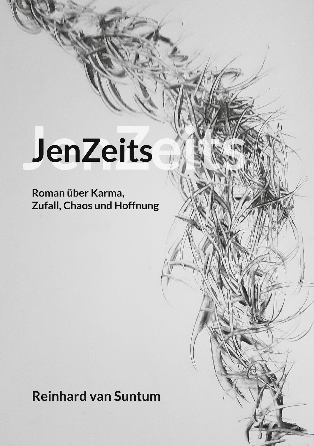 Cover: 9783756874583 | JenZeits | Roman über Karma, Zufall, Chaos und Hoffnung | Suntum