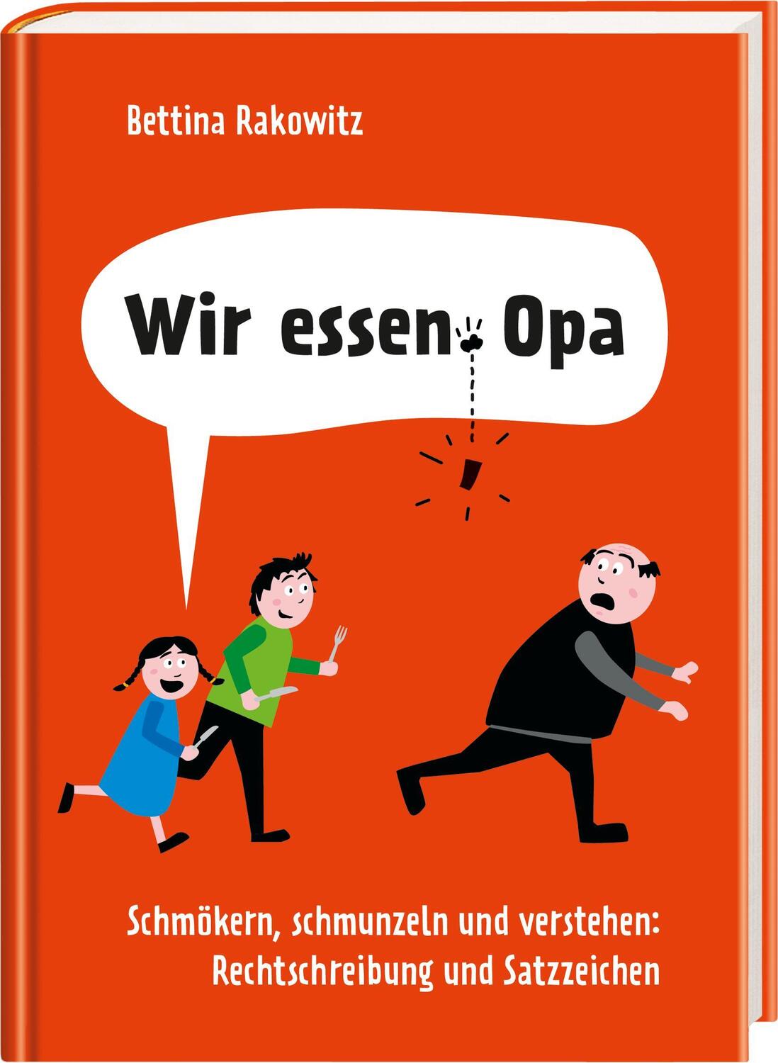 Bild: 9783809439851 | Wir essen Opa. Schmökern, schmunzeln und verstehen: Rechtschreibung...