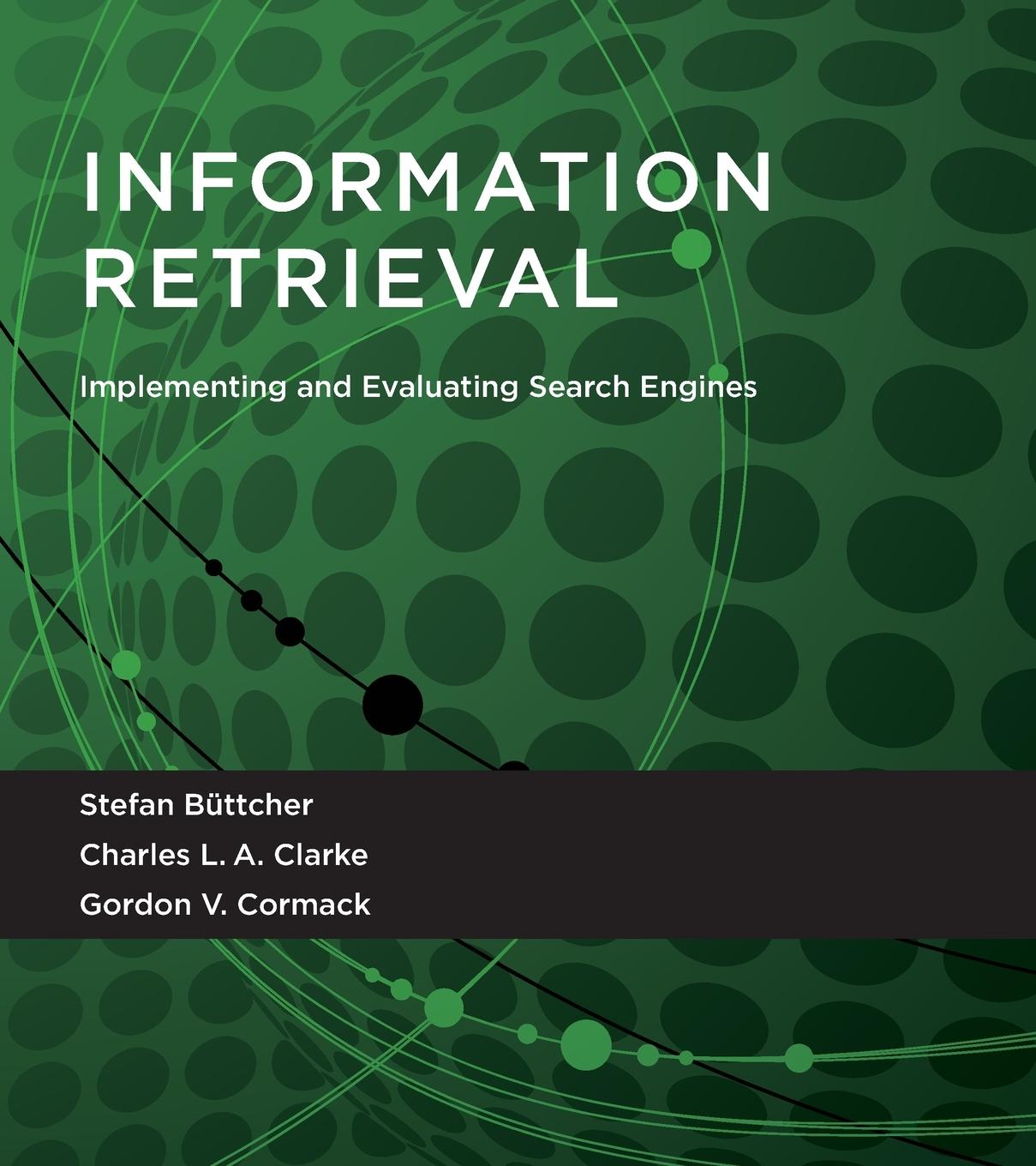 Cover: 9780262528870 | Information Retrieval | Implementing and Evaluating Search Engines