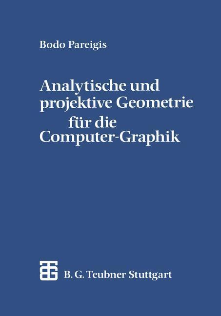 Cover: 9783519029649 | Analytische und projektive Geometrie für die Computer-Graphik | Buch