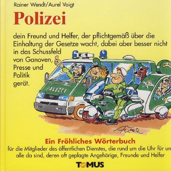 Cover: 9783823110095 | Polizei. Ein fröhliches Wörterbuch | Rainer Wendt | Buch | 96 S.