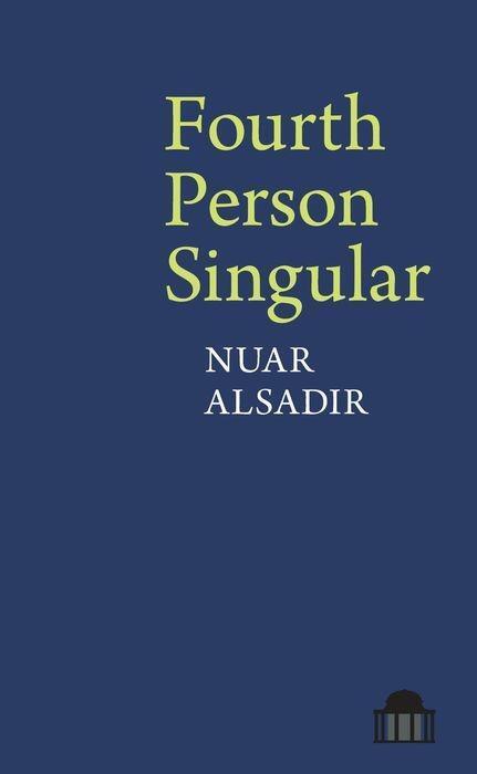 Cover: 9781786940193 | Fourth Person Singular | Nuar Alsadir | Taschenbuch | Englisch | 2017