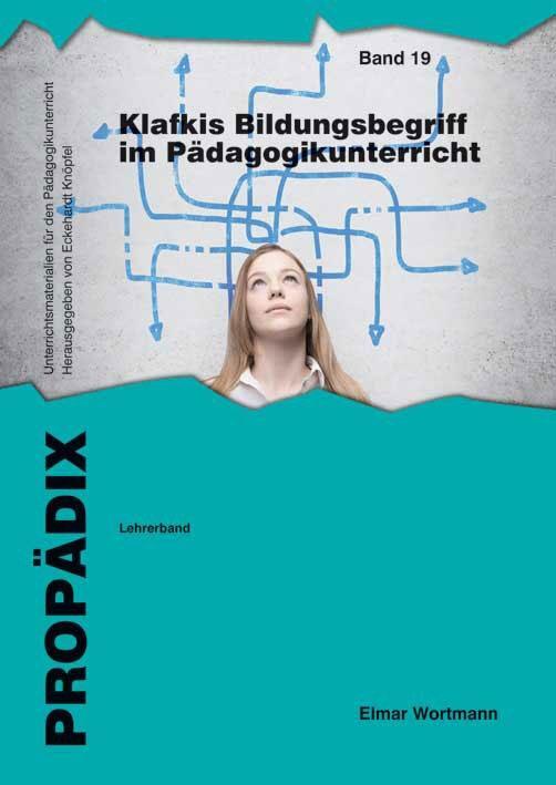 Cover: 9783834018724 | Klafkis Bildungsbegriff im Pädagogikunterricht | Lehrerband | Wortmann
