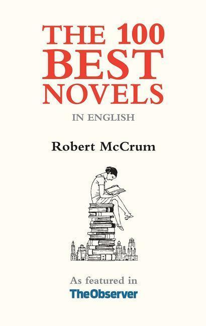 Cover: 9781903385470 | The 100 Best Novels | In English | Robert McCrum | Taschenbuch | 2016