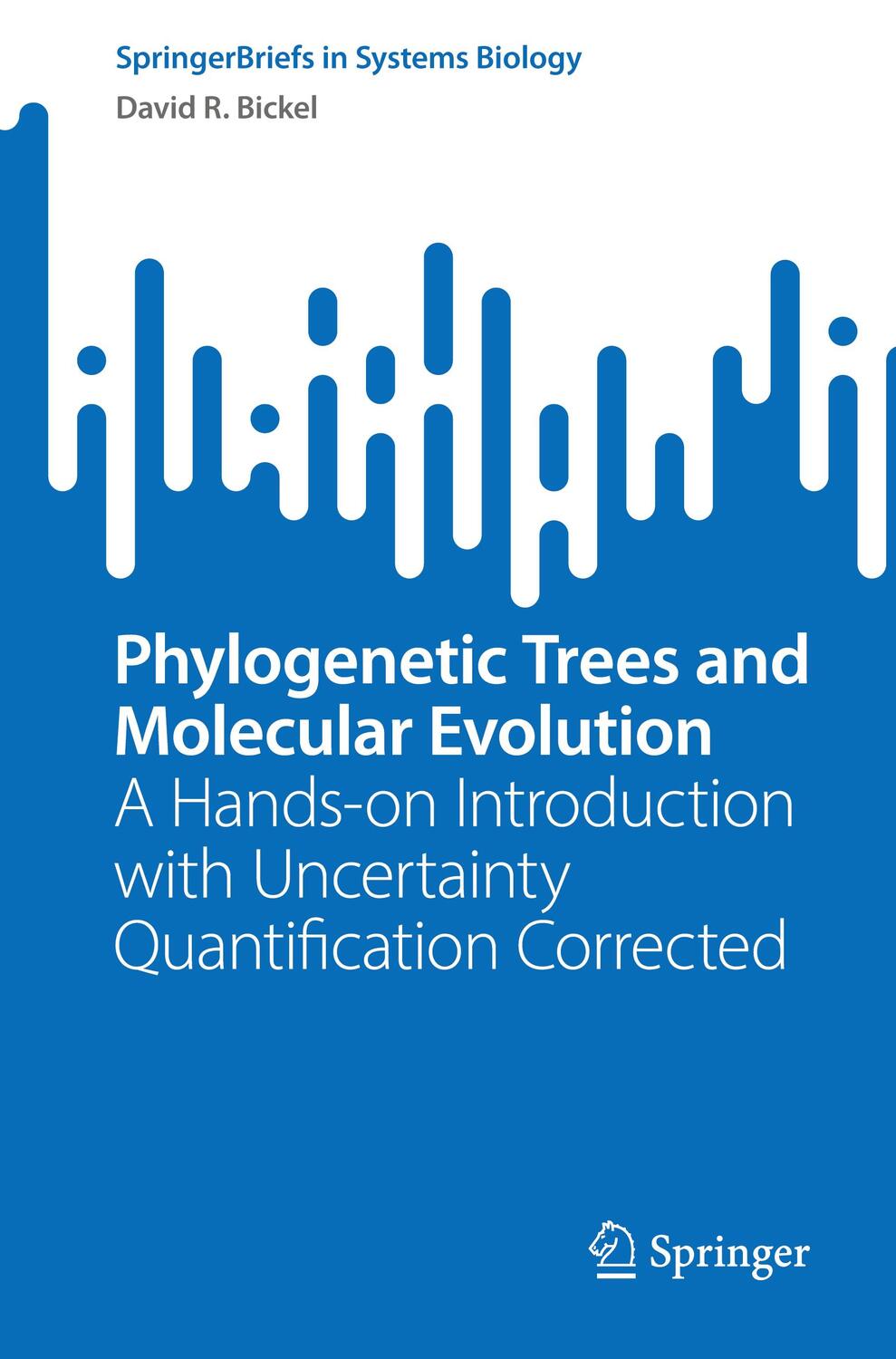 Cover: 9783031119576 | Phylogenetic Trees and Molecular Evolution | David R. Bickel | Buch