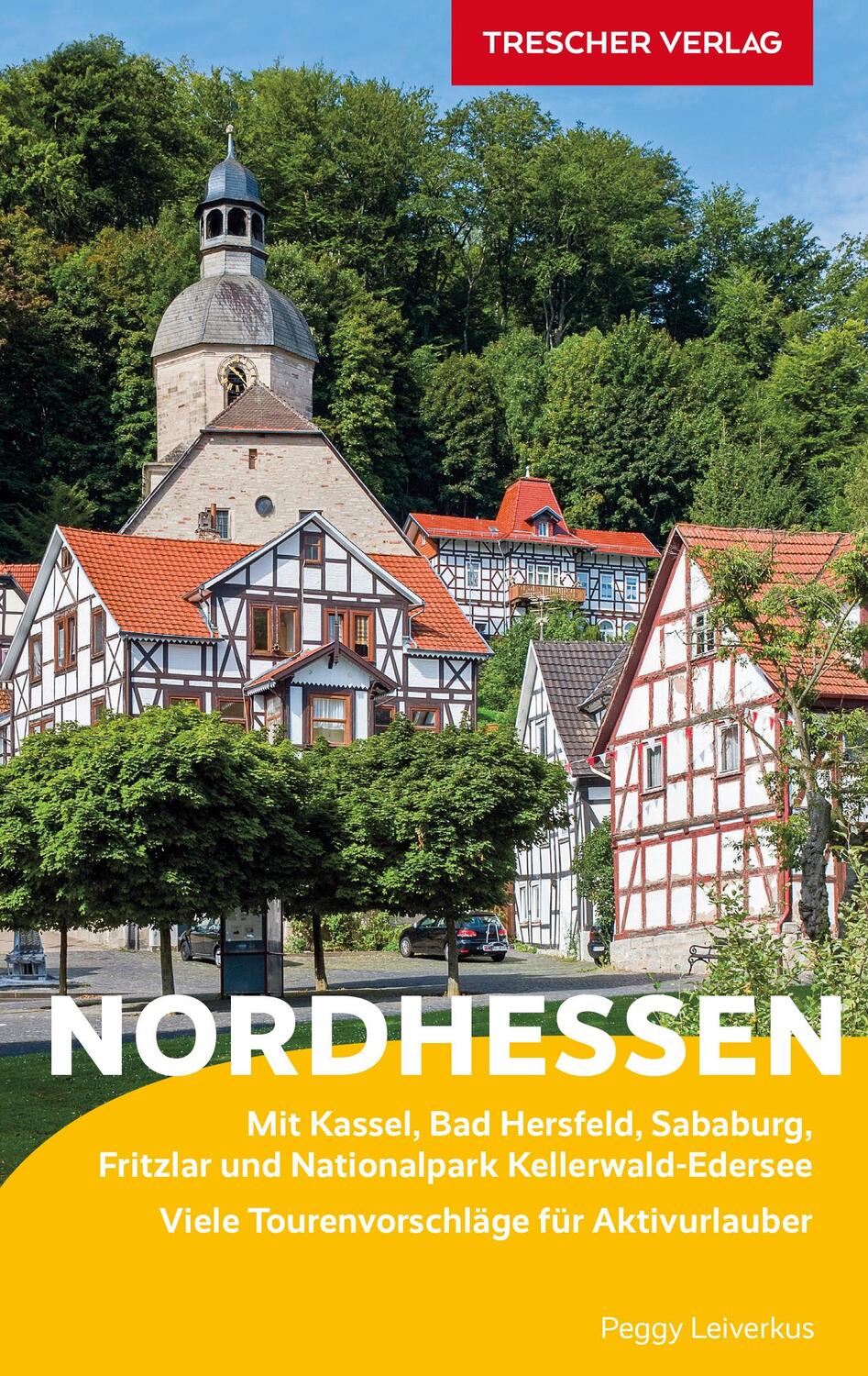 Cover: 9783897945814 | TRESCHER Reiseführer Nordhessen | Peggy Leiverkus | Taschenbuch | 2022