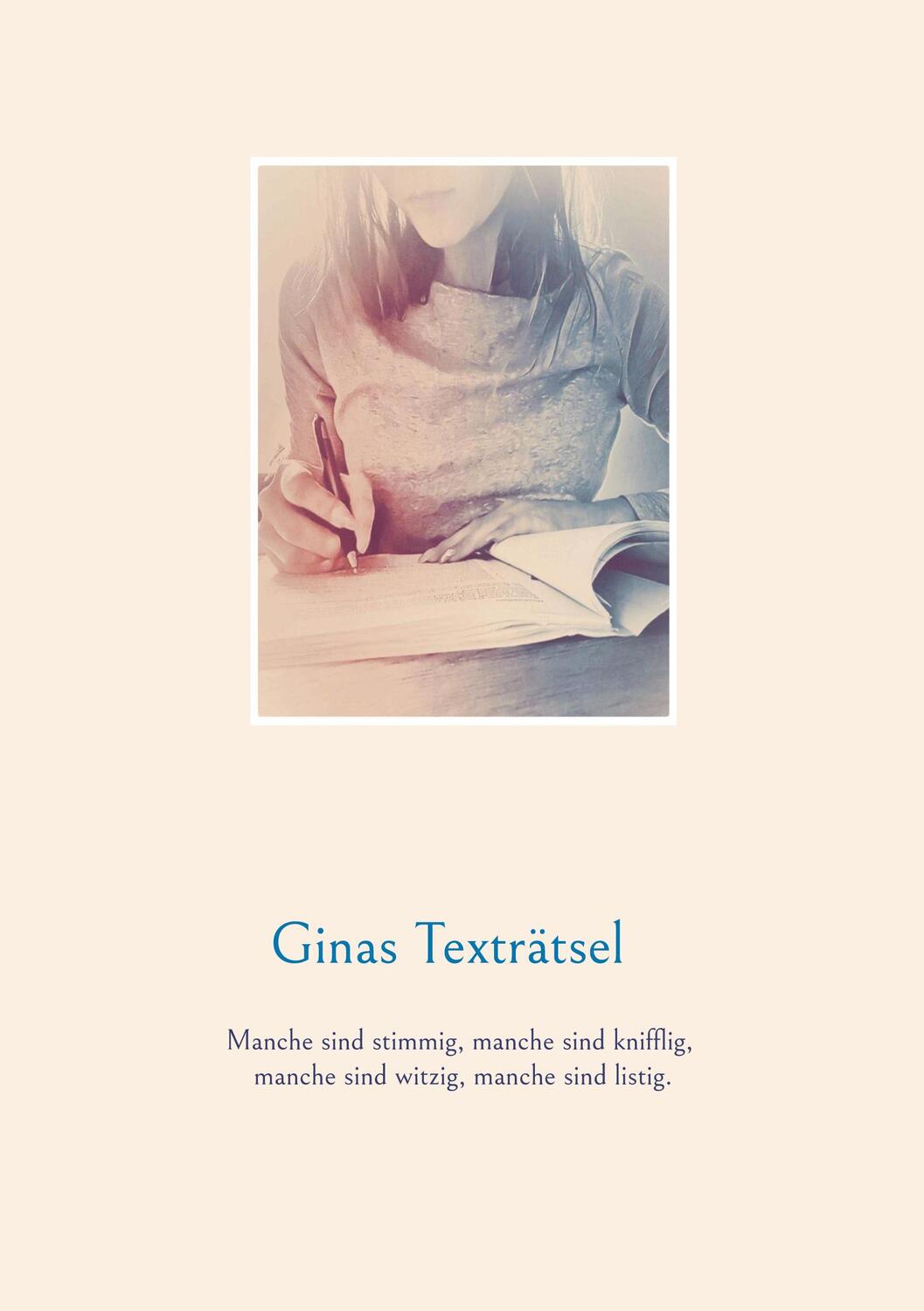 Cover: 9783734799150 | Ginas Texträtsel | Ginas Texträtsel | Taschenbuch | Paperback | 72 S.