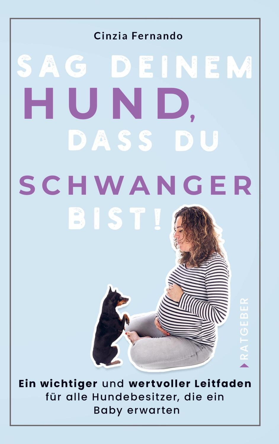 Cover: 9789403660486 | Sag deinem Hund, dass du Schwanger bist! | Cinzia Fernando | Buch