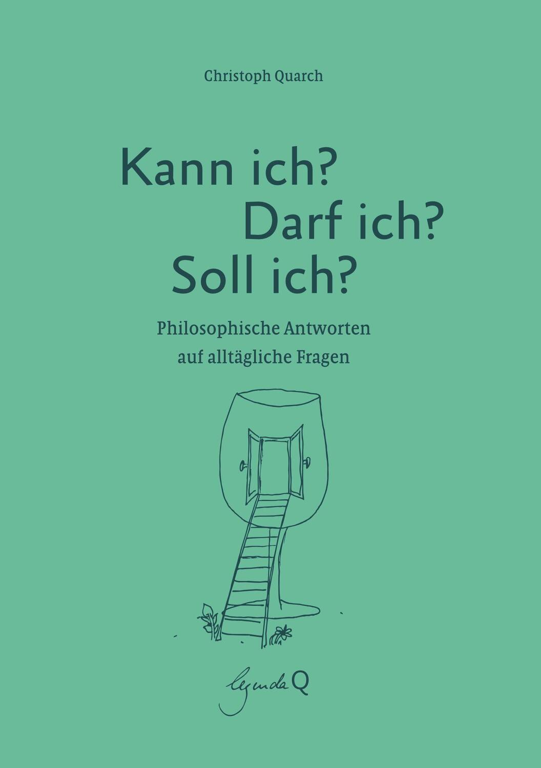 Cover: 9783948206093 | Kann ich? Darf ich? Soll ich? | Christoph Quarch | Buch | 176 S.