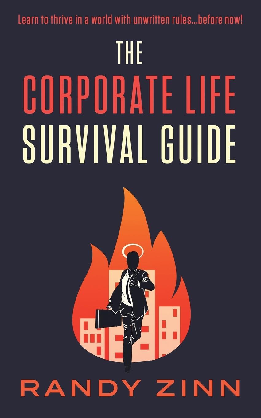 Cover: 9781953643049 | The Corporate Life Survival Guide | Randy Zinn | Taschenbuch | 2021