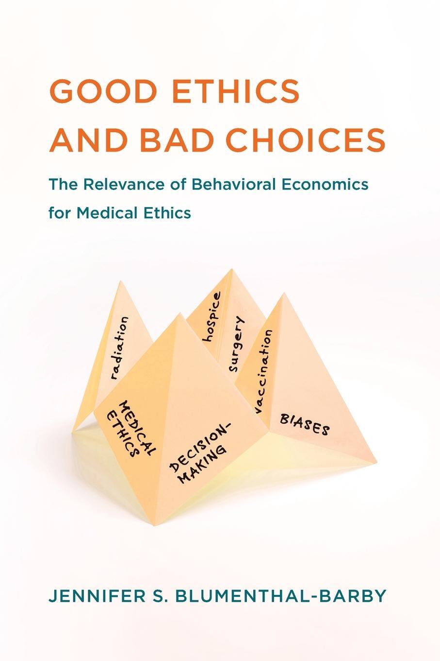 Cover: 9780262542487 | Good Ethics and Bad Choices | Jennifer S. Blumenthal-Barby | Buch