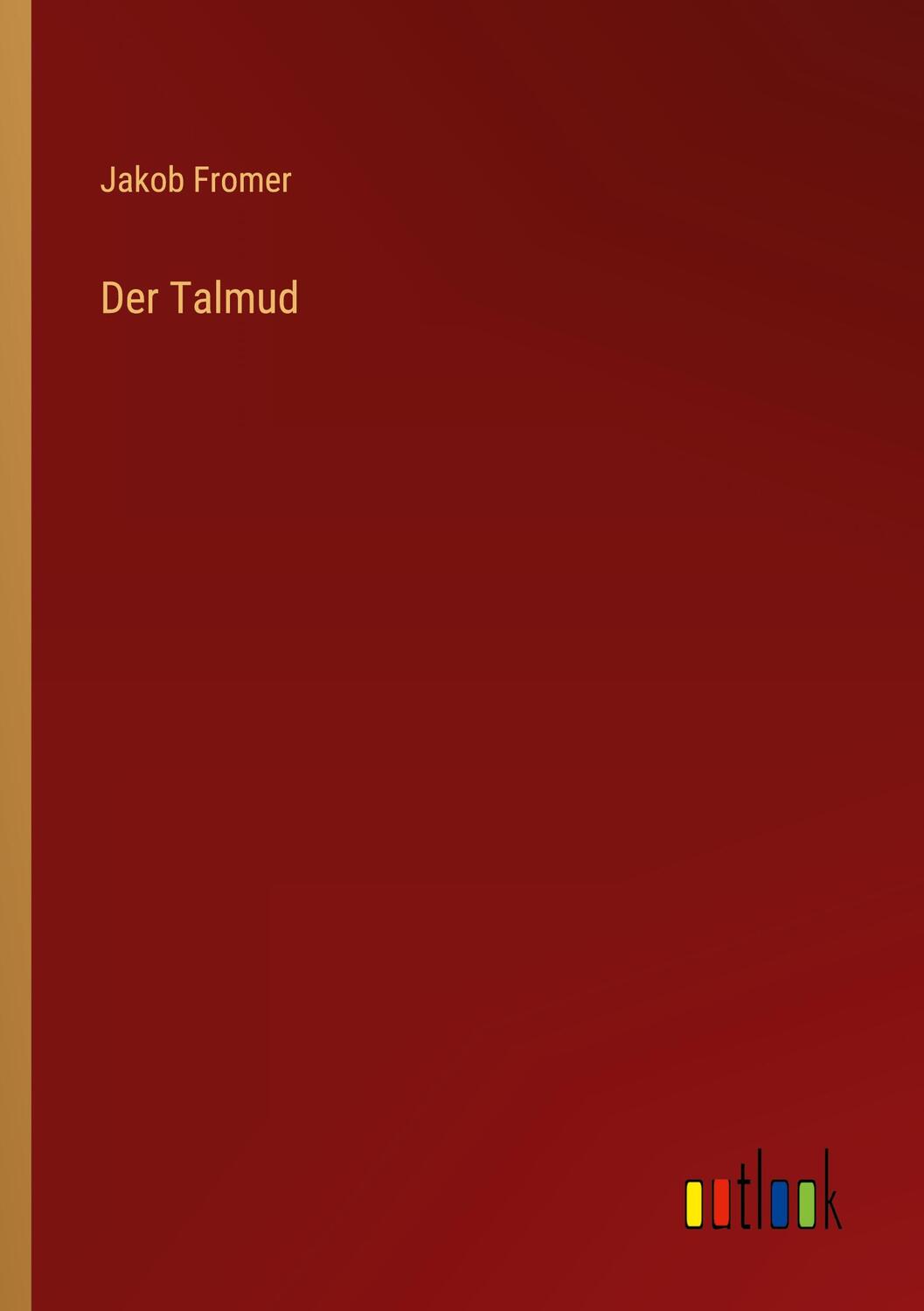 Cover: 9783368231064 | Der Talmud | Jakob Fromer | Taschenbuch | Paperback | Deutsch | 2022
