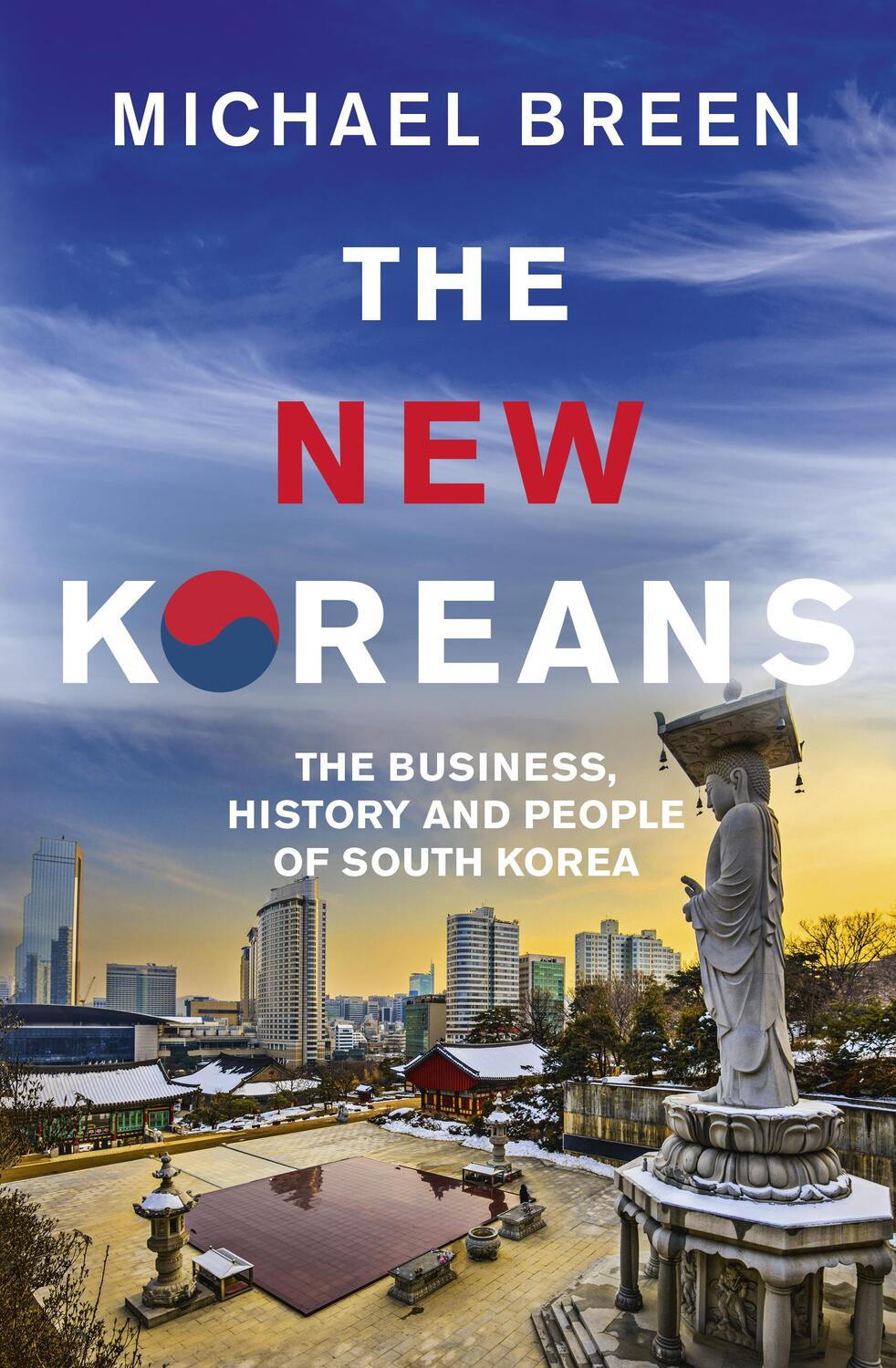 Cover: 9781846045202 | The New Koreans | The Business, History and People of South Korea