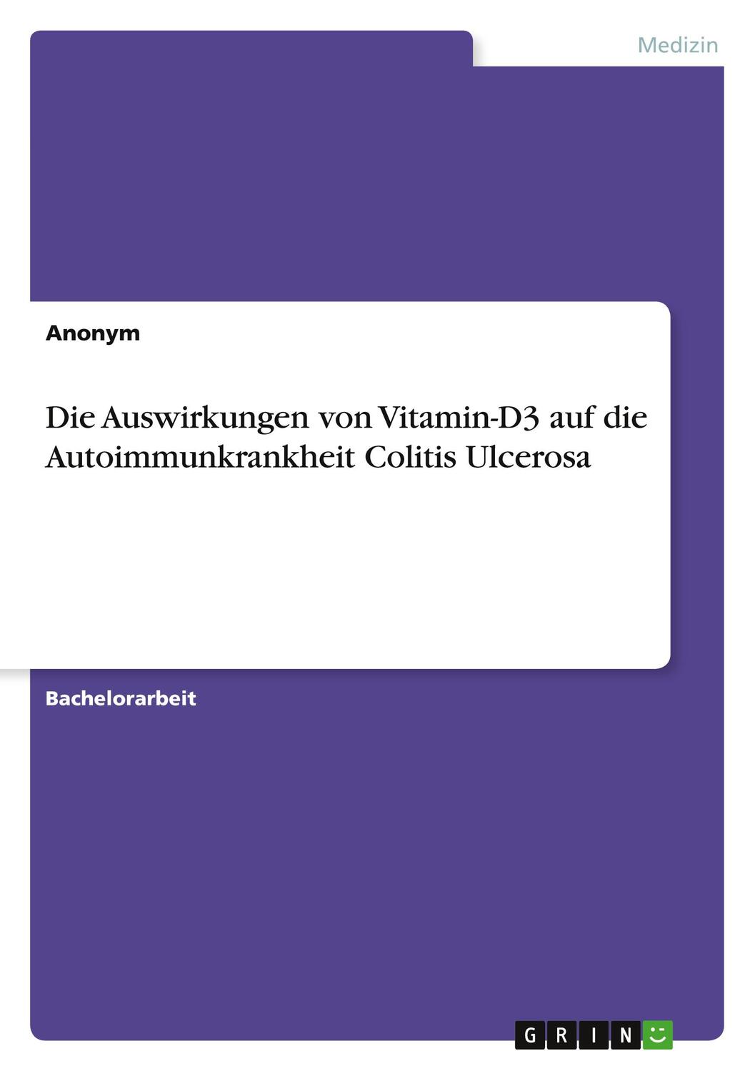 Cover: 9783346896292 | Die Auswirkungen von Vitamin-D3 auf die Autoimmunkrankheit Colitis...